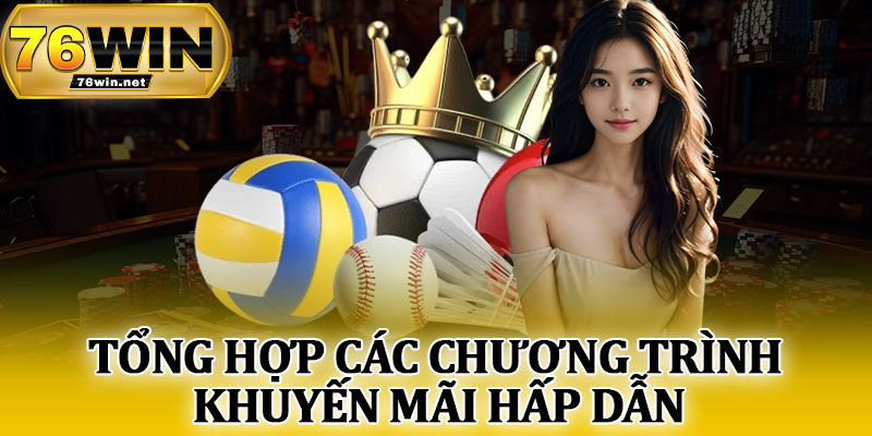 Tổng Hợp Các Chương Trình Khuyến Mãi Hấp Dẫn