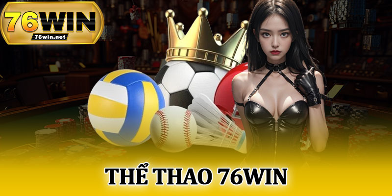 Thể Thao 76Win