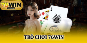 Trò Chơi 76Win