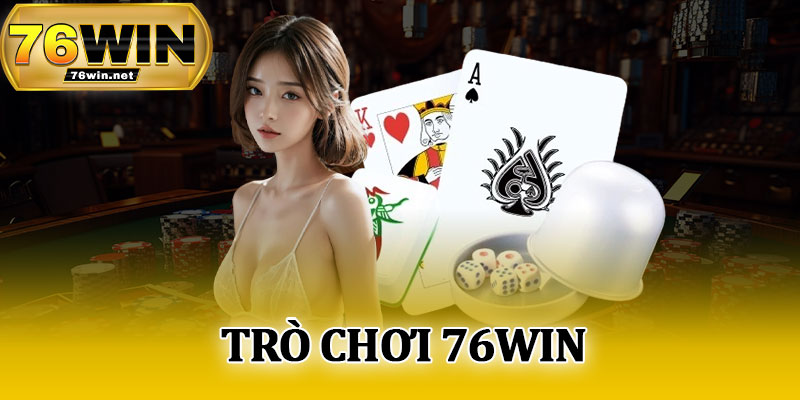 Trò Chơi 76Win