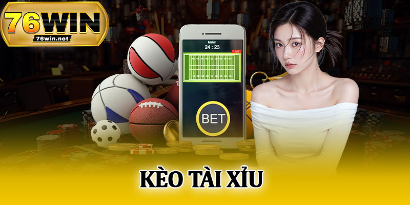 Kèo Tài Xỉu