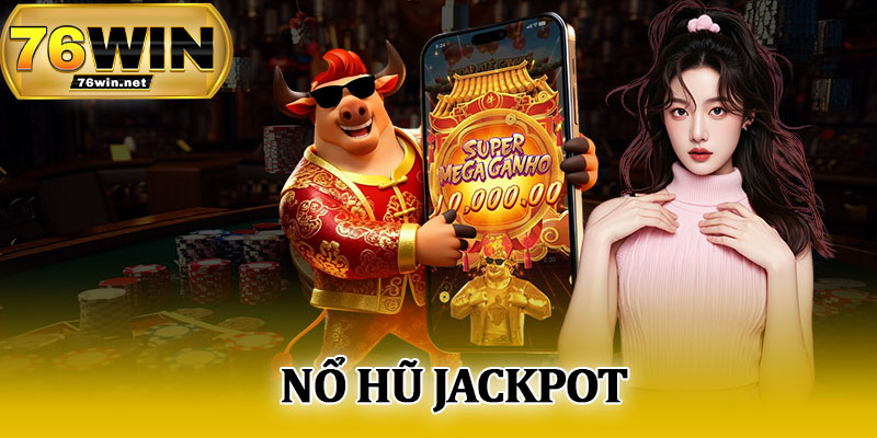 Nổ Hũ Jackpot